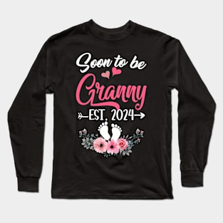 Soon To Be Granny Est 2024 Mothers Day First Time Granny Long Sleeve T-Shirt